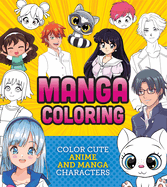 Manga Coloring Book: Color Cute Anime and Manga Characters