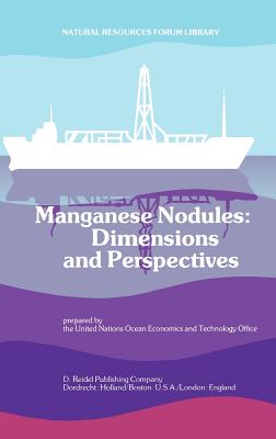 Manganese Nodules: Dimensions and Perspectives - The United Nations Ocean Economics and Technology Office (Editor)
