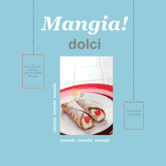 Mangia! Dolci: A Mom-and-Me Book of Sweet Sicilian Recipes