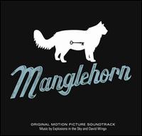 Manglehorn [Original Soundtrack] - Explosions in the Sky/David Wingo