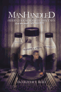 ManHandled: Hidden Code Words That Impact Men And The People That Love Them