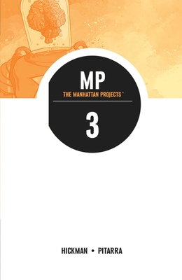 Manhattan Projects Volume 3 - Hickman, Jonathan, and Pitarra, Nick