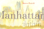 Manhattan Within - Pericoli, Matteo