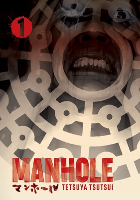 Manhole Volume 1 - Tsutsui, Tetsuya