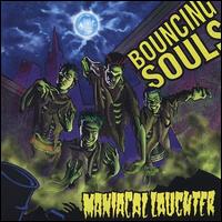 Maniacal Laughter - Bouncing Souls