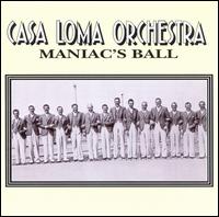 Maniac's Ball - Casa Loma Orchestra