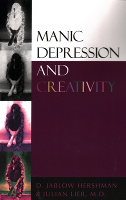Manic Depression and Creativity - Hershman, D Jablow, and Lieb, Julian