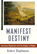 Manifest Destiny: American Expansionism and the Empire of Right
