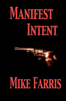 Manifest Intent - Farris, Mike