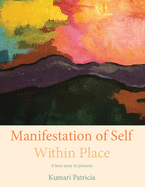 Manifestation of Self Within Place