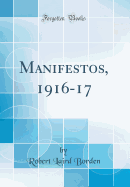 Manifestos, 1916-17 (Classic Reprint)