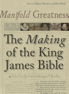 Manifold Greatness: The Making of the King James Bible
