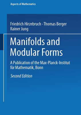 Manifolds and Modular Forms - Hirzebruch, Friedrich, and Translated by Landweber, Peter S. (Translated by), and Berger, Thomas