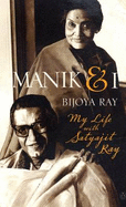 Manik and I: My Life with Satyajit Ray
