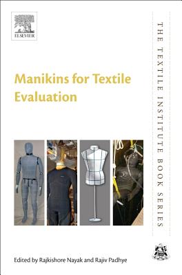 Manikins for Textile Evaluation - Nayak, Rajkishore (Editor), and Padhye, Rajiv (Editor)