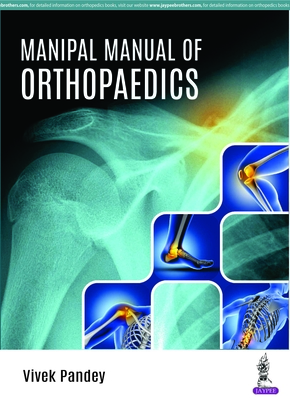 Manipal Manual of Orthopaedics - Pandey, Vivek