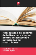 Manipulao de quadros de balizas para atenuar pontos de acesso no autorizados em smartphones