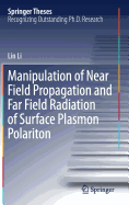 Manipulation of Near Field Propagation and Far Field Radiation of Surface Plasmon Polariton
