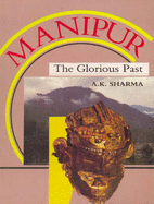 Manipur, the Glorious Past