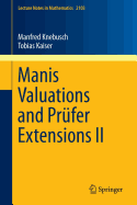 Manis Valuations and Prfer Extensions II