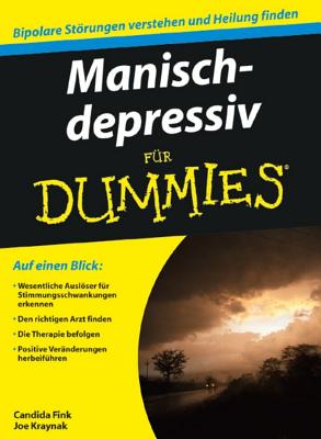 Manisch-depressiv fur Dummies - Fink, Candida, and Kraynak, Joe, and Strahl, Hartmut (Translated by)