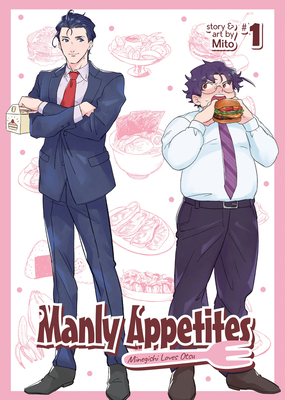 Manly Appetites: Minegishi Loves Otsu Vol. 1 - Mito