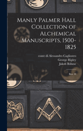 Manly Palmer Hall collection of alchemical manuscripts, 1500-1825: Box 10