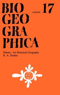 Manna: A Historical Geography - Donkin, R a