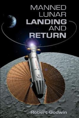 Manned Lunar Landing And Return - Godwin, Robert