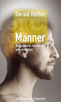 Manner - Das Schwache Geschlecht Und Sein Gehirn - Huther, Gerald (Read by)