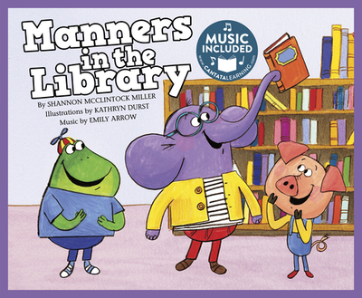 Manners in the Library - McClintock Miller, Shannon, and Arrow, Emily (Producer)