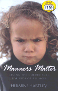 Manners Matter - Hartley, Hermine