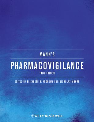 Mann's Pharmacovigilance - Andrews, Elizabeth B. (Editor), and Moore, Nicholas (Editor)