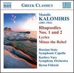 Manolis Kalomiris: Rhapsodies Nos. 1 & 2; Lyrics; Minas the Rebel