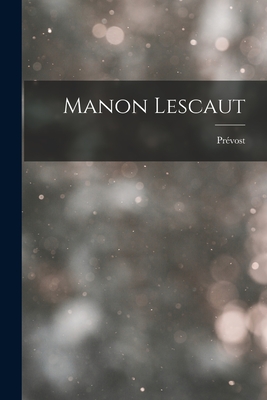 Manon Lescaut - Prvost