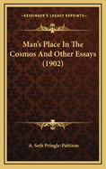 Man's Place in the Cosmos and Other Essays (1902)