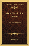 Man's Place in the Cosmos and Other Essays