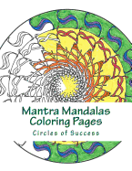 Mantra Mandalas Coloring Pages: Circles of Success