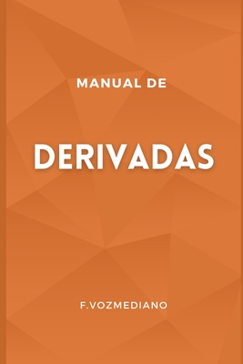 Manual de Derivadas: Breve y Completo - Vozmediano, F