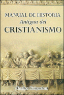Manual de Historia Antigua del Cristianismo