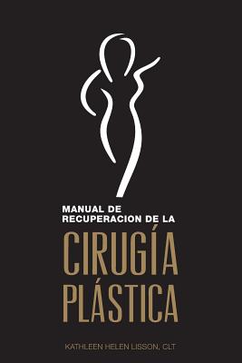 Manual de Recuperaci?n de la Cirug?a Plstica - Lisson, Kathleen Helen