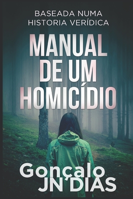 Manual de um Homicdio - Dias, Gonalo Jn