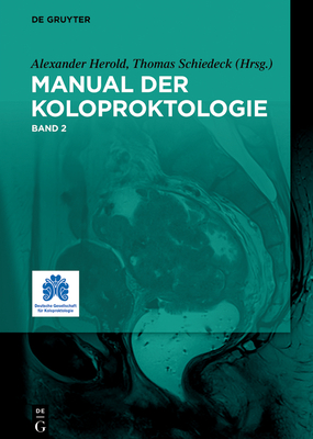 Manual Der Koloproktologie - Herold, Alexander (Editor), and Schiedeck, Thomas (Editor)