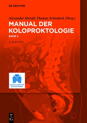 Manual Der Koloproktologie - Herold, Alexander (Editor), and Schiedeck, Thomas (Editor)