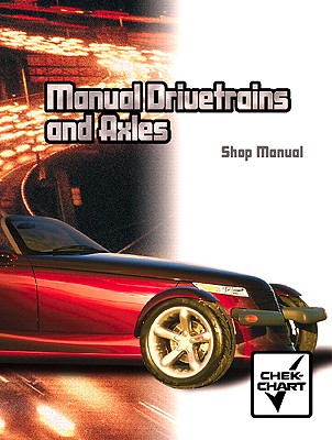 Manual Drivetrains and Axles: Shop Manual - Kershaw, John F