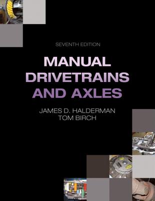 Manual Drivetrains and Axles - Halderman, James D.