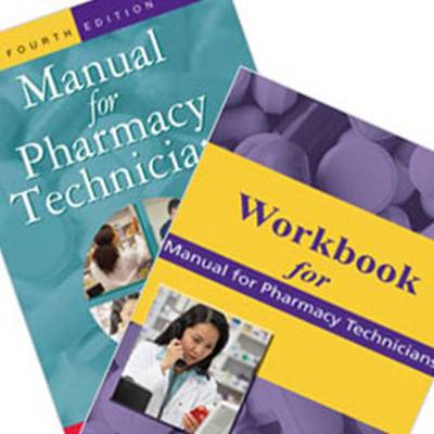 Manual for Pharmacy Technicians and Workbook for the Manual for Pharmacy Technicians Package - Bachenheimer, Bonnie S., and McHugh, Mary
