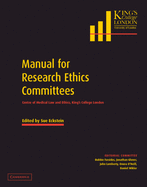 Manual for Research Ethics Committees: Centre of Medical Law and Ethics, King's College London