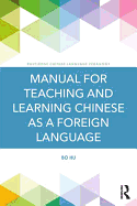 Manual for Teaching and Learning Chinese as a Foreign Language