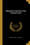 Manual For the Use of the General Court